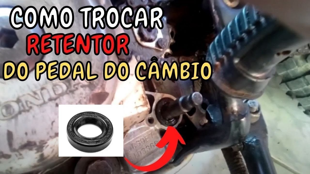 COMO TROCAR RETENTOR EIXO PEDAL DO CAMBIO - YouTube