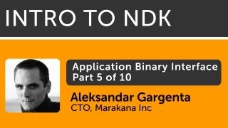 Intro to Android NDK - 05 - Application Binary Interface