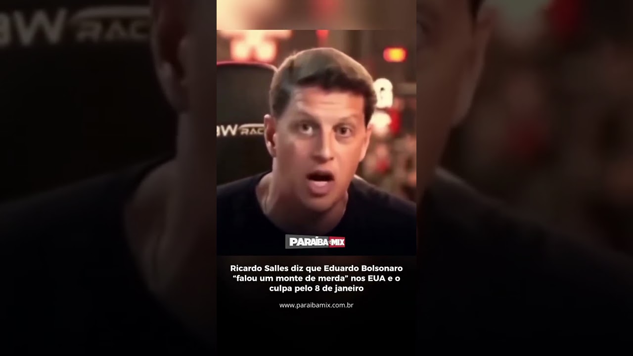 Ricardo Salles diz que Eduardo Bolsonaro "falou um monte de merda" nos EUA e o culpa pelo 08/01