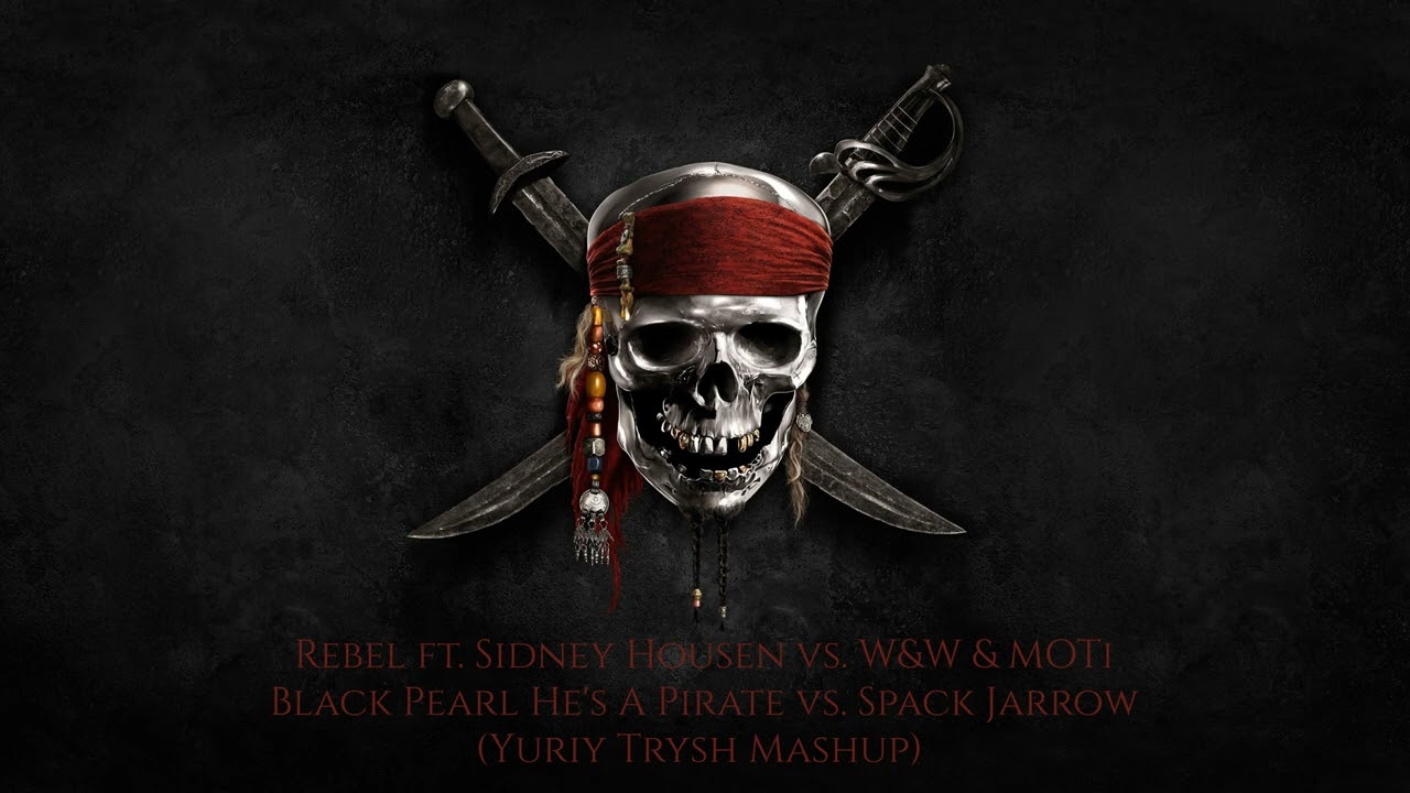 Rebel & Sidney Housen vs. W&W & MOTi - Black Pearl vs. Spack Jarrow (Yuriy Trysh Mashup n. 77)