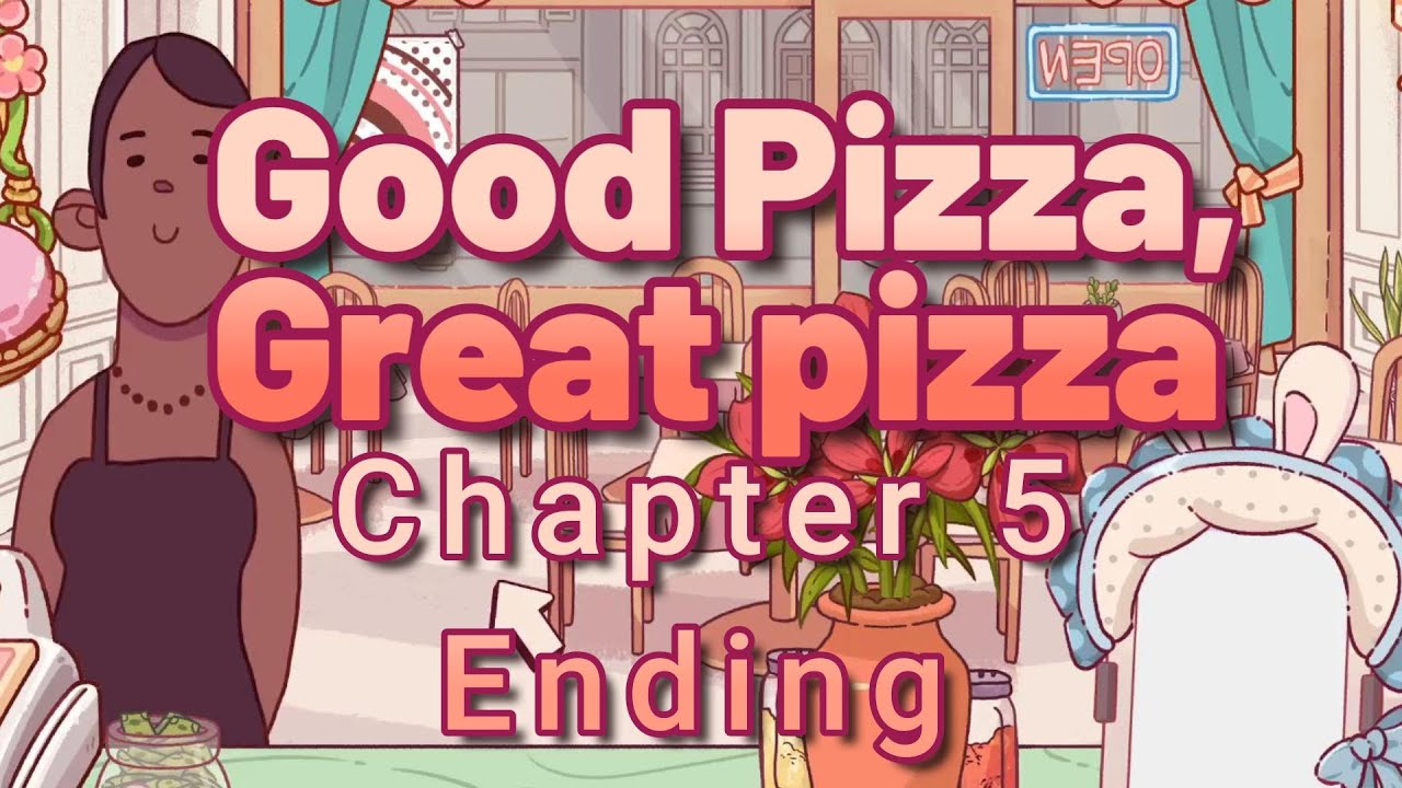 Good Pizza, Great Pizza ~ Chapter 5:  Ending (No Commentary)