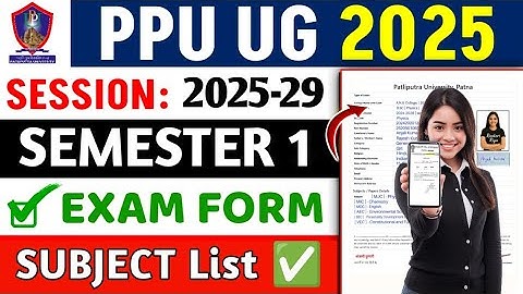 PPU UG Sem 1 Exam Form 2025 | Subject List 🙋|| PPU UG Sem 1 Exam Form 2025-29 Kaise Bhare