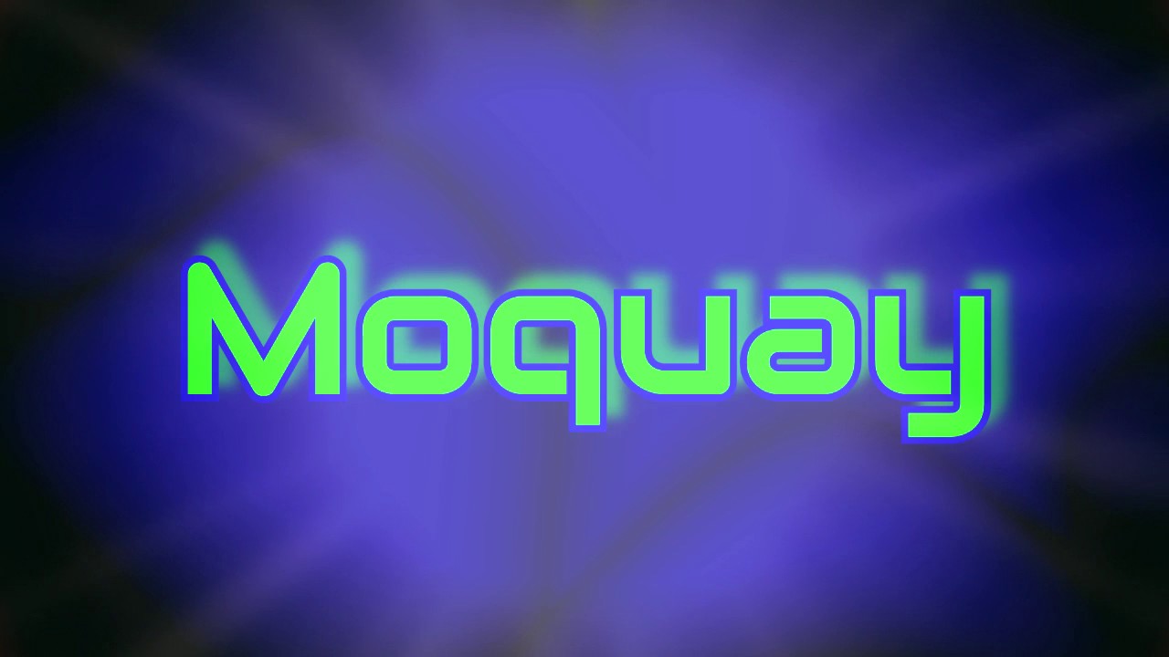 Moquay Intro Fertig