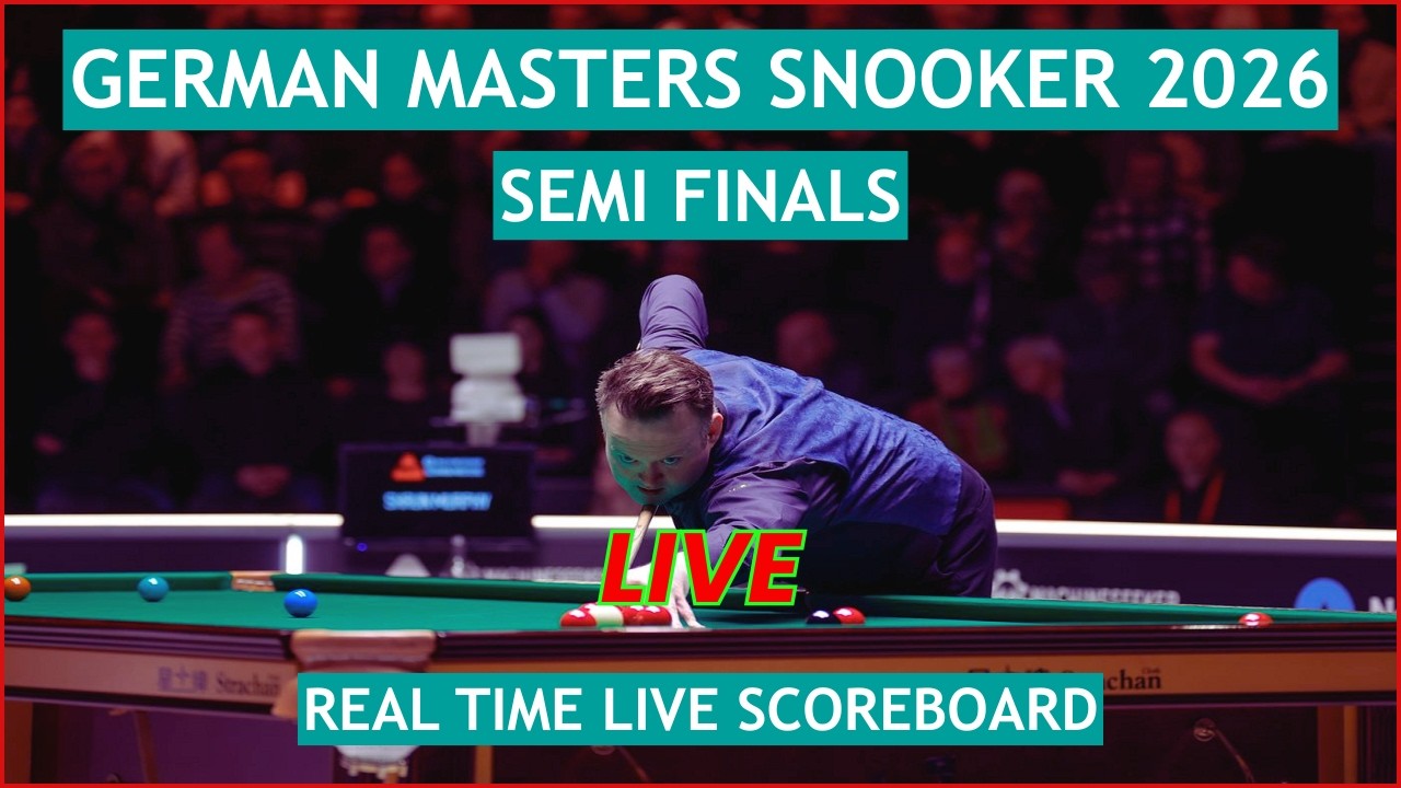 German Masters Snooker 2026 Live Scores | Today Semi Finals Matches