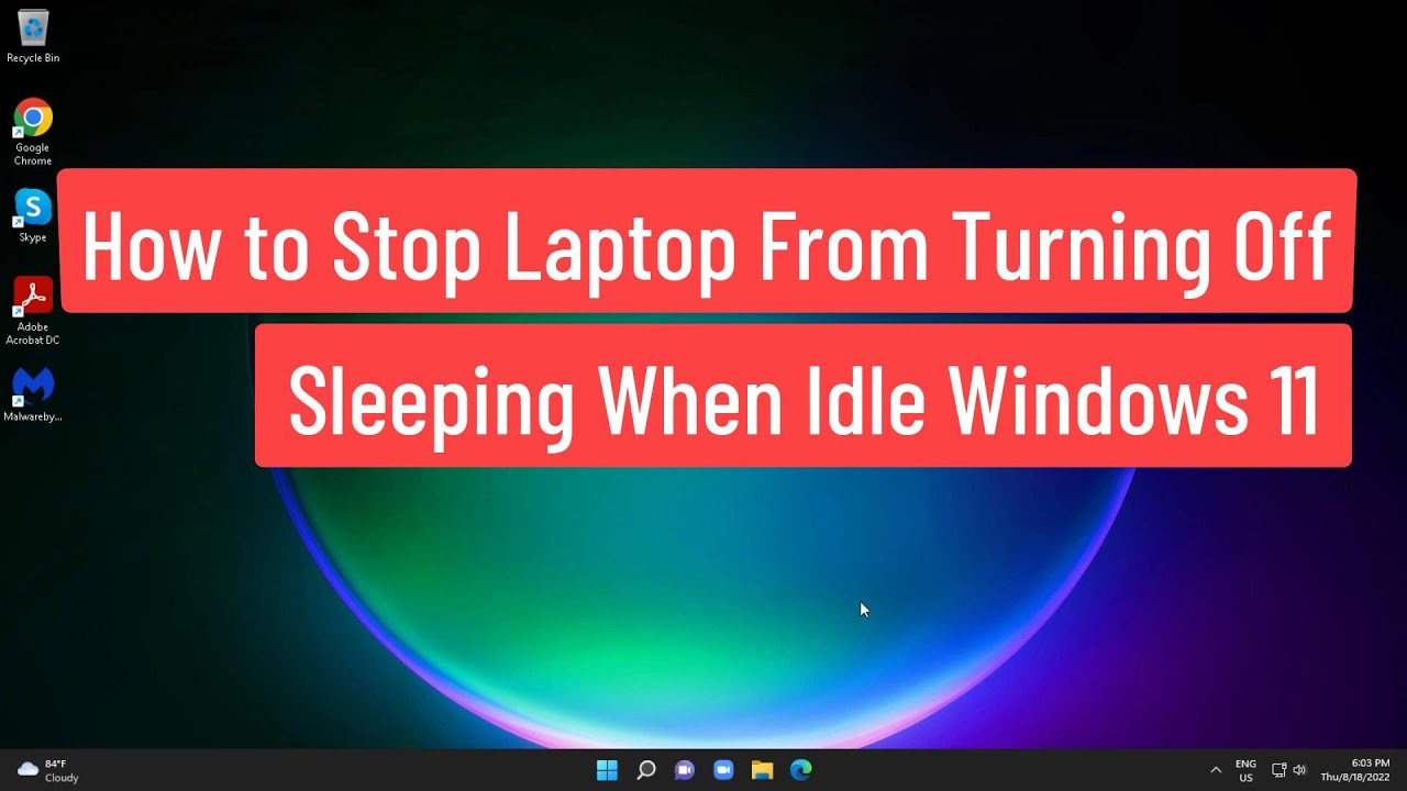 How To Stop Laptop From Turning Off Sleeping When Idle Windows 11