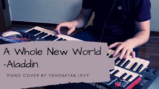 A Whole New World - Aladdin | Instrumental Piano Cover By Yehonatan Levy