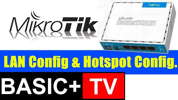 Mikrotik Lan and Hotspot Configuration