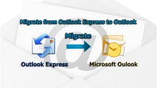 Migrate from Outlook Express to Outlook by Britec