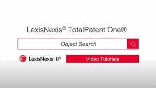 Create & Iterate Object Searches - LexisNexis TotalPatent One®