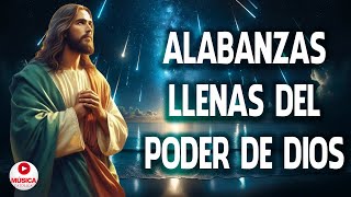 Poderosas Alabanzas Llenas Del Poder De Dios || La Canción Católica Más Hermosa &quot;Te Hará Llorar