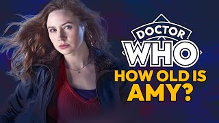 HOW OLD IS AMY POND?  Doctor Who's Impossible Mystery