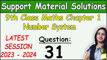DOE Support Material Solution | Class 9 Math Chapter 1 Ques 31 Solution | Session 2023-2024
