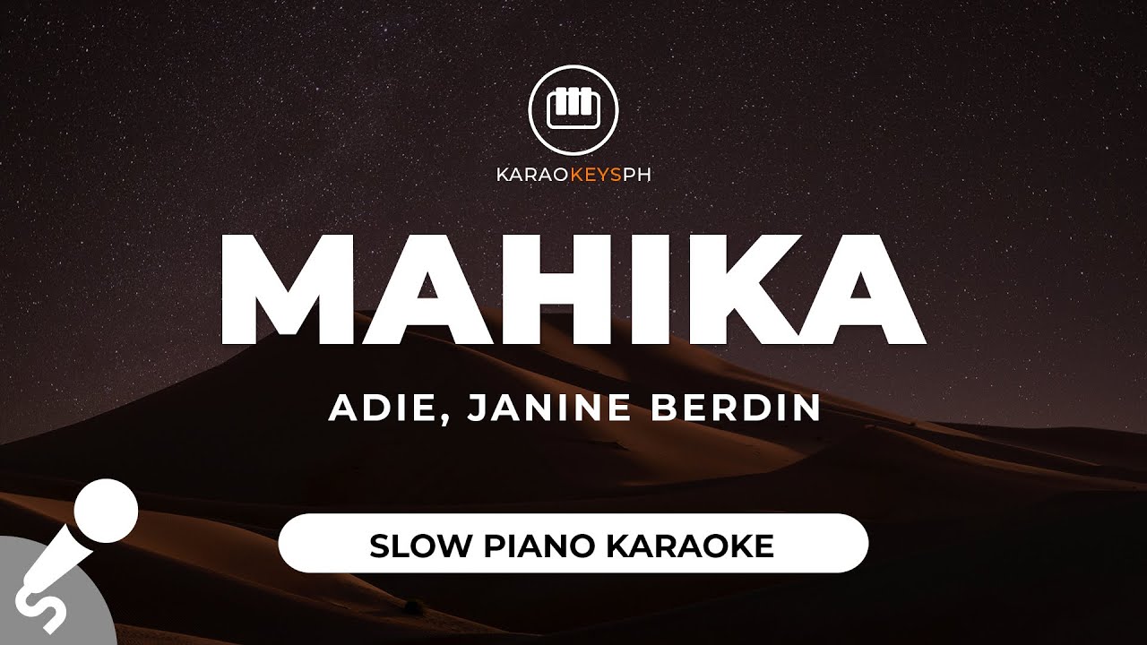 Mahika - Adie, Janine Berdin (Slow Piano Karaoke)