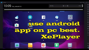 Install Android Apps On PC - XEPLAYER The best Android Emulator For PC 2017