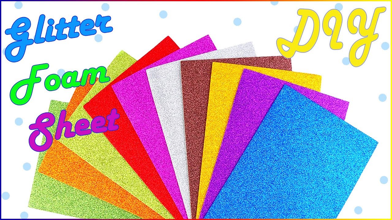 DIY Foam Projects How To Use Foam Sheets For Crafts YouTube