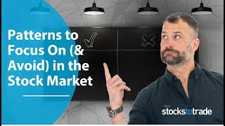 Patterns to Focus On (& Avoid) In the Stock Market