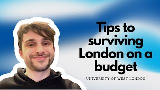 London on a budget: how to make the most of London as a student | University of West London