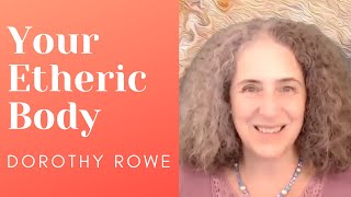 Your Etheric Body - Dorothy Rowe