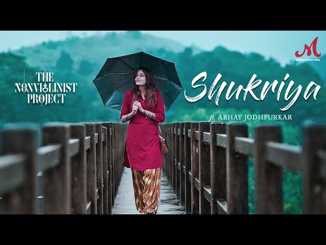 Shukriya - Gratitude (Hindi) | The Non Violinist Project, Abhay Jodhpurkar | Merchant Records class=