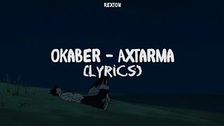 Okaber - Axtarma (Lyrics)