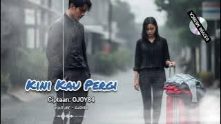 Lagu Sedih • Kini Kau Pergi - by ojoy84