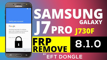 Samsung Galaxy J7 Pro (J730F) Android Version 8.1.0 FRP remove by eft dongle | Urdu/Hindi