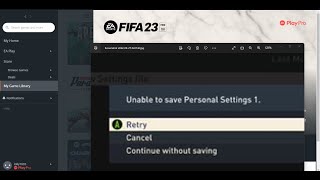 Fix FIFA 23 Error Unable to Save Personal Settings 1  Retry, Cancel or Continue Without Saving On PC