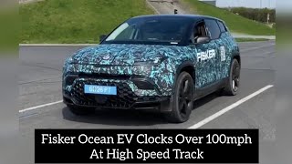 Fisker Ocean EV Clocks Over 100mph At High Speed Track