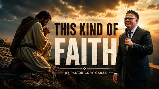 07-12-26 || Pst.Cory Garza || Sunday Evening || "This Kind of Faith" ||