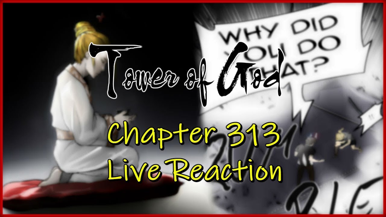 Tower of God Chapter 313 Live Reaction Ft. Dustan Reacts & Nya D. Hemmingz