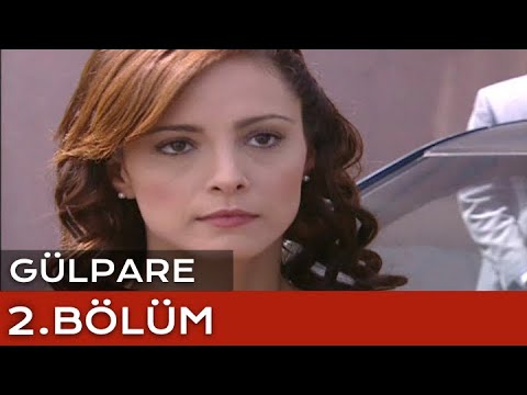 Gülpare 2. Bölüm