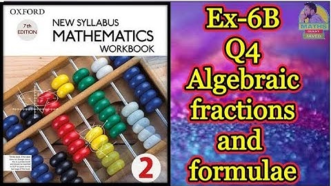 Q4 || Ex-6B || D2 || Algebraic fraction and formulae || in Urdu Hindi