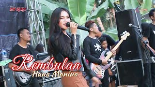 REMBULAN ||HANA MONINA ||NEW BUANA