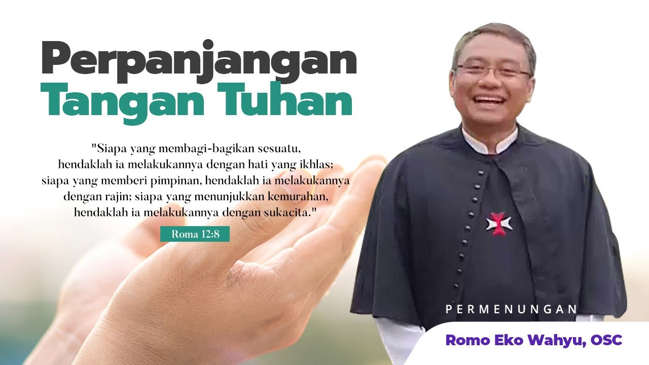 PERPANJANGAN TANGAN TUHAN — PERMENUNGAN ROMO EKO WAHYU, OSC