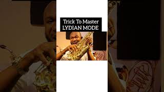 Trick To Master LYDIAN MODE #learnsaxophone #saxophonetips #howtoplaysaxophone #saxophone