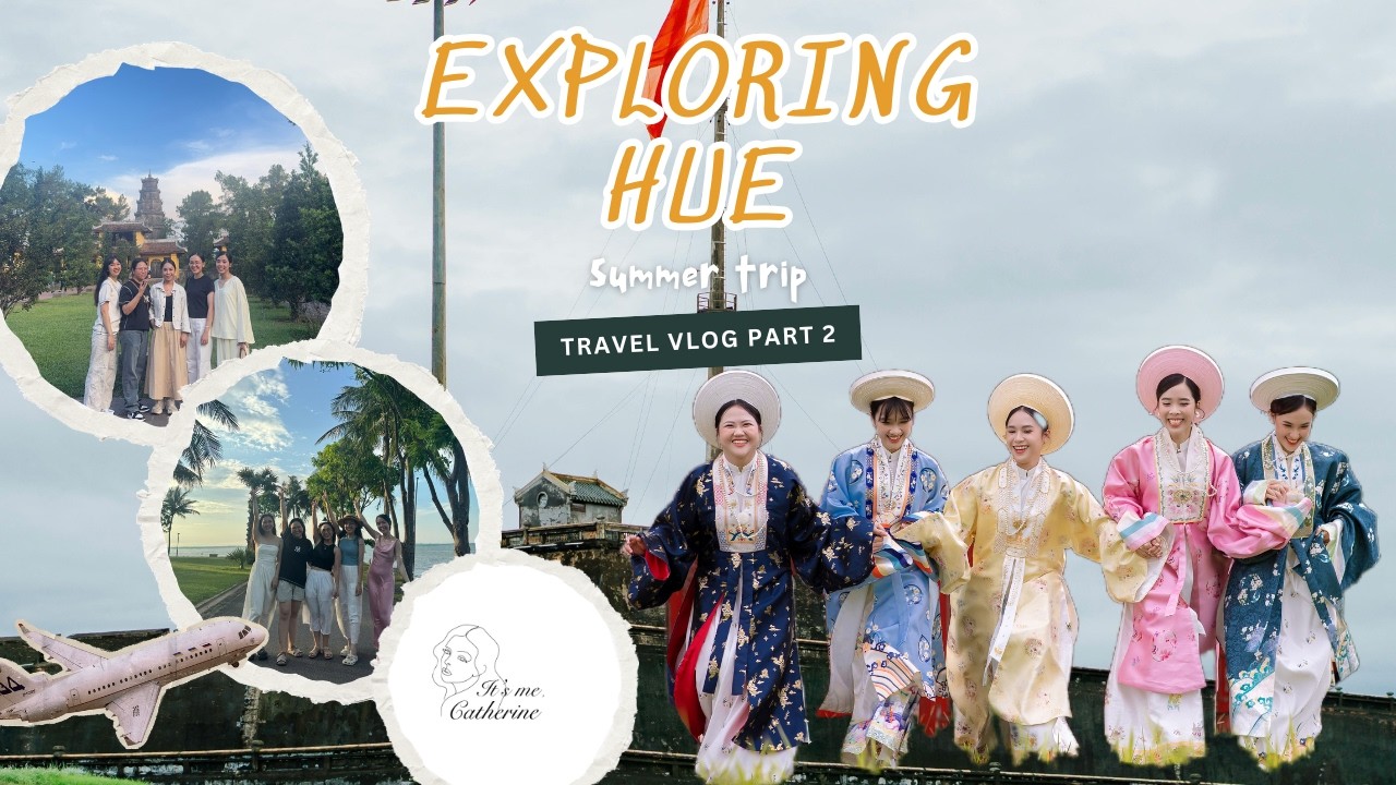 Huế Không Vội | Đại Nội Cổ Kính và Lagoon Resort Yên Bình | Catherine Ho