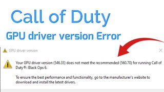 How to fix your GPU driver version does not meet the recommended for Running Call of Duty