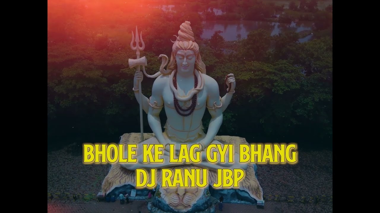 Bhola Ko Lag Gayi Bhang DJ RANU JBP