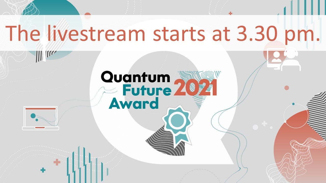 Quantum Futur Award Finale 2021 (cut recording)