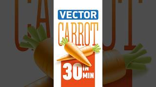How to draw vector carrot in 30 min #shorts #illustrator