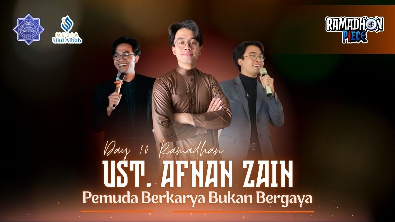 KAJIAN RAMADHAN FESTIVAL | PEMUDA BERKARYA BUKAN BERGAYA | UST. AFNAN ZAIN