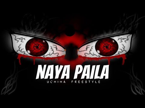 Daemonic Soul | Naya Paila | Uchiha Freestyle