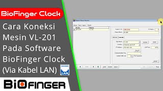 Cara Koneksi Mesin VL-201 Via Kabel LAN Pada Software BioFinger Clock screenshot 4