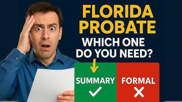 Florida Probate: Summary vs Formal Administration Explained
