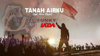 Ale Funky Lada band - Tanah Airku. Cipt. Ibu Sud (video lyric) Lagu Nasional