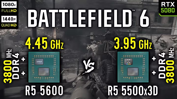 Ryzen 5 5600 vs Ryzen 5 5500x3D in Battlefield 6 | RTX 5080 [ 1080p, 1440p ]