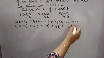 if the points P(-3,9)Q(a,b)R(4,-5)are collinear and a+b=1 find the values of a and b
