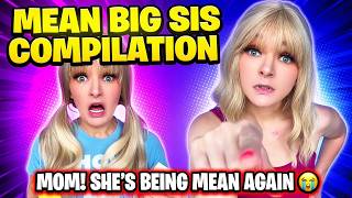 MOM! Big Sis is Being Mean AGAIN😭 [Compilation]