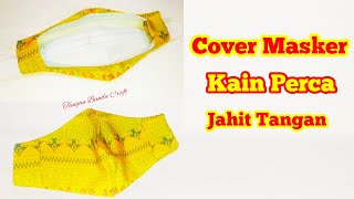 Cara Mudah Membuat Cover Masker Jahit Tangan || Bahan Kain Perca covermaskertutorial diycraft