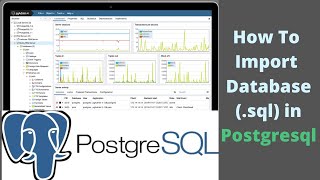 How to Import Database(.sql) in PostgreSql